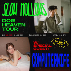 Slow Hollows: Dog Heaven Tour w/ Special Guest Computerwife