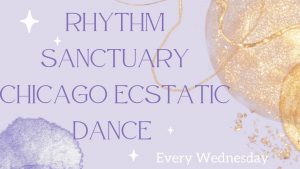 Rhythm Sanctuary Chicago Ecstatic Dance
