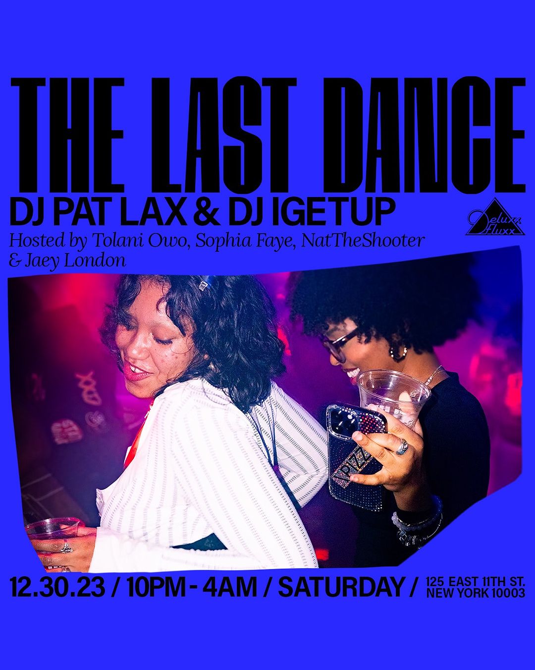 The Last Dance w/ DJ Pat LAX & DJ IGETUP at Deluxx Fluxx on Sat, Dec