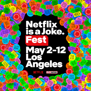 Netflix is a Joke | May 2 – 12, 2024