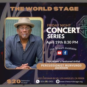 The World Stage Concert Series featuring Munyungo Jackson