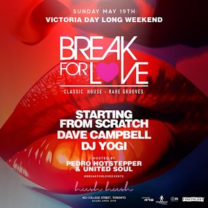 Break For LOVE (Victoria Day Long Weekend)