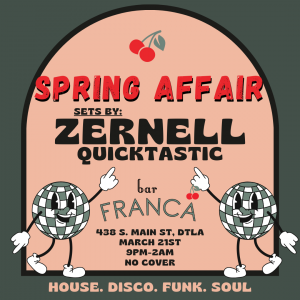 Spring Affair w/ Zernell & Quickatstic