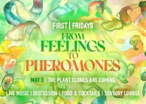 First Fridays 2024: The Plant Clones Are Coming