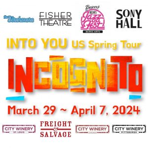 Incognito – INTO YOU Tour