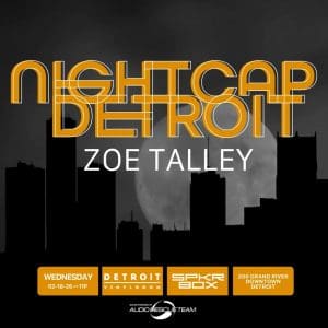 Nightcap Detroit ft. Zoey Talley