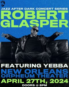 Robert Glasper Featuring Yebba: Jazz After Dark “The Jam Session”