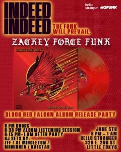 INDEED INDEED presents Zackey Force Funk album release party