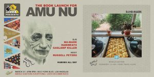 Amu Nu Cookbook Launch – beats by Habibeats, Gaslamp Killer and DJ Nu-Mark