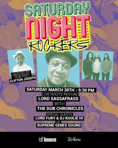 SATURDAY NIGHT ROCKERS ft. Lord Sassafrass, The Dub Chronicles and more