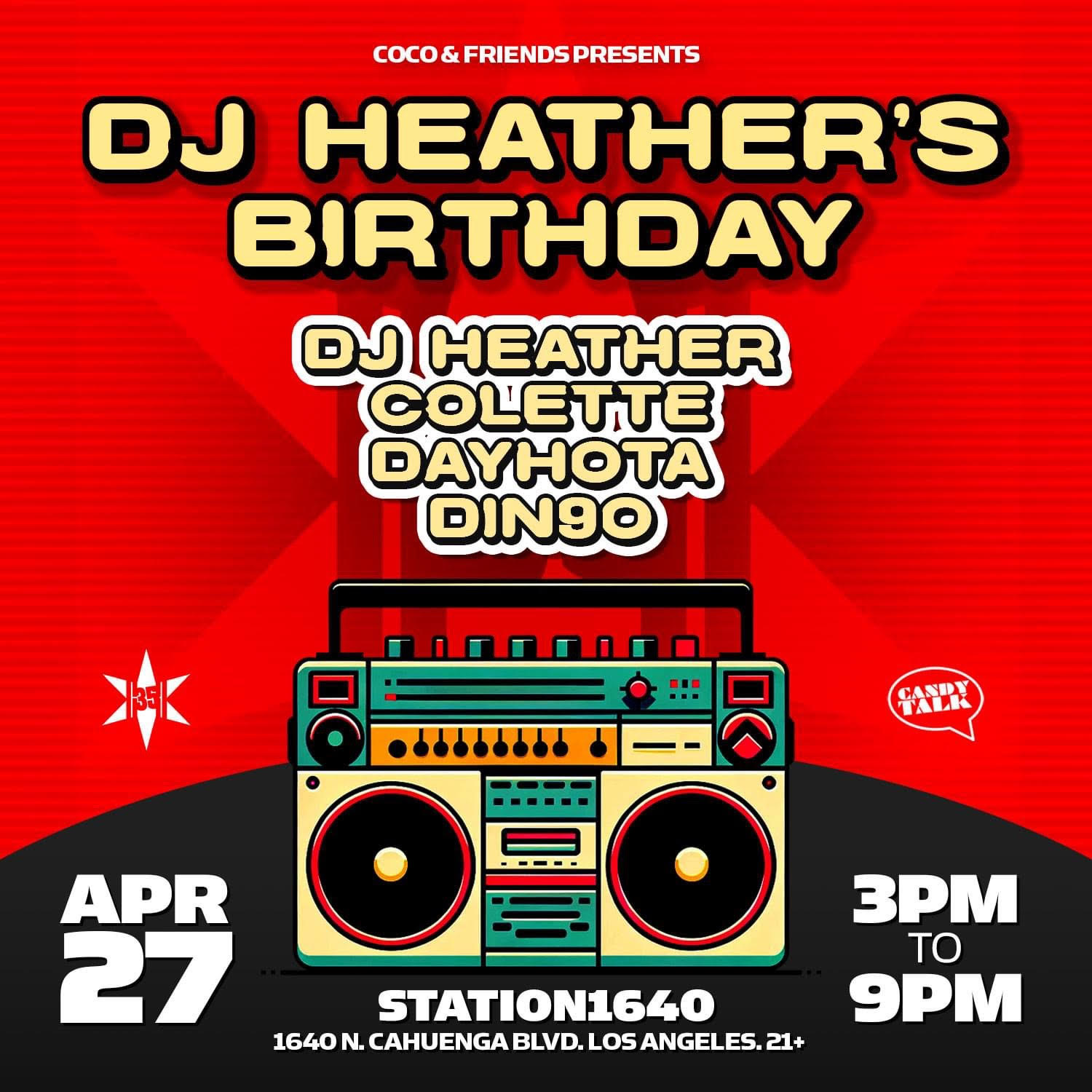 DJ Heather’s Birthday with DJ Heather, Colette, Dayhota and Din9o