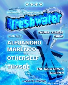 Freshwater- Alejandro Marenco, Otherself, Thysbe (In Lil’ Clip)