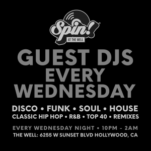 SPIN! @ The Well In Hollywood