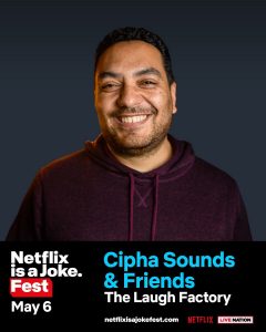 Netflix Is A Joke Presents: Cipha Sounds & Friends