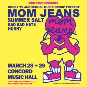 Riot Fest Presents Mom Jeans with Summer Salt, Bad Bad Hats and Hunny