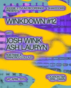 Winkdown no.12 : Josh Wink, Ash Lauryn, Rob Paine, Francisco Collazo