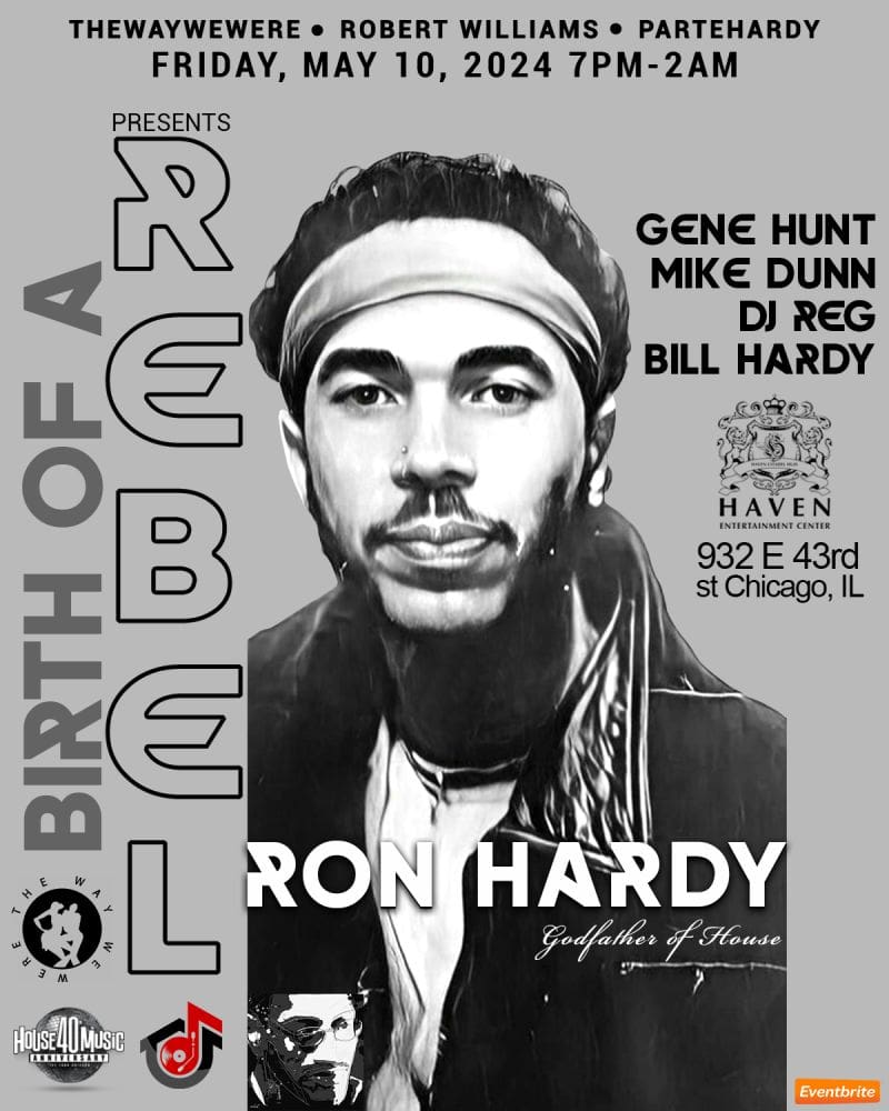Birth of a Rebel Ron Hardy B-day Celebration