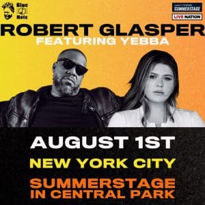 Blue Note Presents: Robert Glasper Featuring Yebba