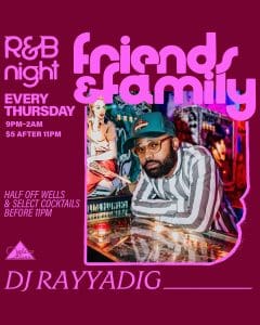 Friends & Family : An R&B Night w/ DJ Rayyadig