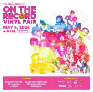 The Music Center’s On the Record: Vinyl Fair