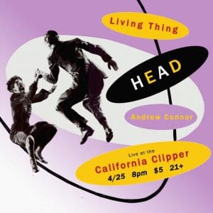 Living Thing / HEAD / Andrew Connor