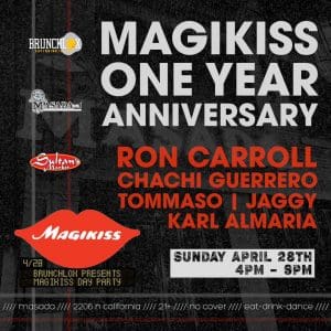 Magikiss Day Party | Brunchlox – 1 Year Anniversary Party