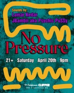 No Pressure – Psychic Pu$$Y & Lamar Kedar