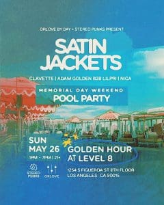 Satin Jackets POOL PARTY [Memorial Day Sunday]
