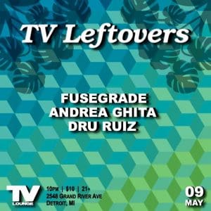 TV Leftovers with Fusegrade, Andrea Ghita & Dru Ruiz