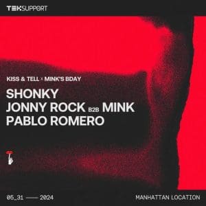 Teksupport x Kiss & Tell: Shonky, Jonny Rock b2b mink & Pablo Romero