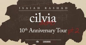 Isaiah Rashad: Cilvia Demo 10 Year Anniversary Tour – Part Two
