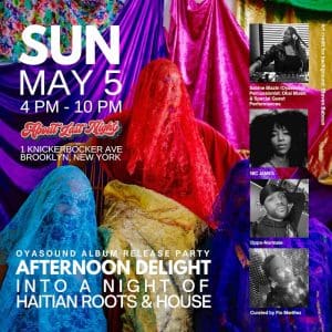 Oyasound Album Release | Afternoon Delight • Haitian Roots & House