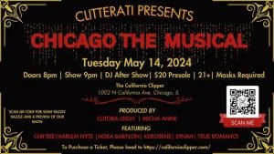 CLITTERATI Presents: CHICAGO The Musical