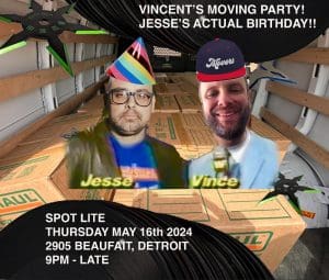 Spot Lite Records presents: Vincent Patricola’s Moving Party & Jesse Cory Birthday