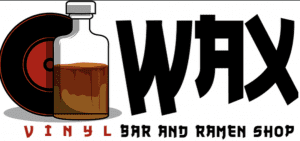 Friday’s at Wax Vinyl Bar and Ramen Shop