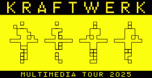 KRAFTWERK: MULTIMEDIA TOUR 2025