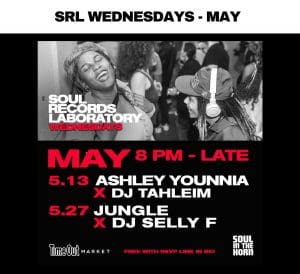 SRL Wednesdays – Ashley Younnia & Dj Tahleim