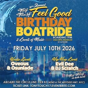 TONY TOUCH’s 17th Annual Feel Good Bday Boatride Party
