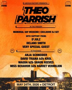 Lincoln Factory Pres. Theo Parrish (2026 Memorial Day Weekend Detroit Exclusive DJ Set)