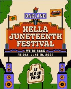 Hella Juneteenth Festival — A Celebration of Black Culture in Oakland