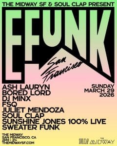 EFUNK SF 2026 ft. DJ Minx & Ash Lauryn