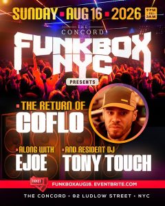 Funkbox NYC w/ Djs Tony Touch, Coflo, EJOE