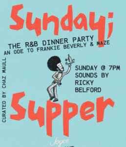 SUNDAY ; SUPPER  | The R&B Dinner Party ode to Frankie Beverly & Maze
