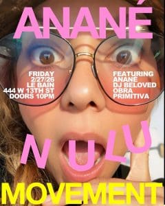 Anané – Nulu Movement with guests DJ Beloved & Obra Primitiva