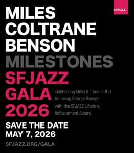 SFJAZZ Gala 2026 | Celebrating Miles & Trane at 100 | Honoring George Benson