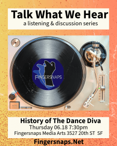 Talk What We Hear: History of The Dance Diva