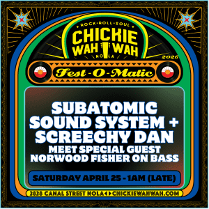 Subatomic Sound System + Screechy Dan meet special guest Norwood Fisher (Fishbone) on Bass