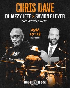 Chris Dave x DJ Jazzy Jeff x Savion Glover