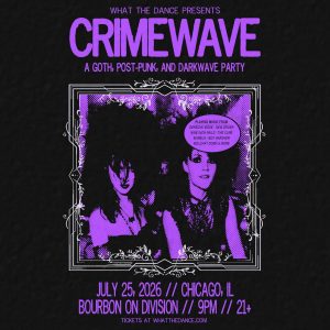 CRIMEWAVE: A GOTH, POST-PUNK & DARKWAVE PARTY