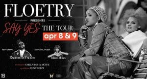 Floetry: Say Yes Tour with Raheem DeVaughn and Teedra Moses